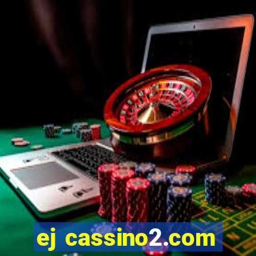 ej cassino2.com